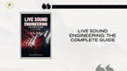 Live Sound Engineering: The Complete Guide by@Outfy