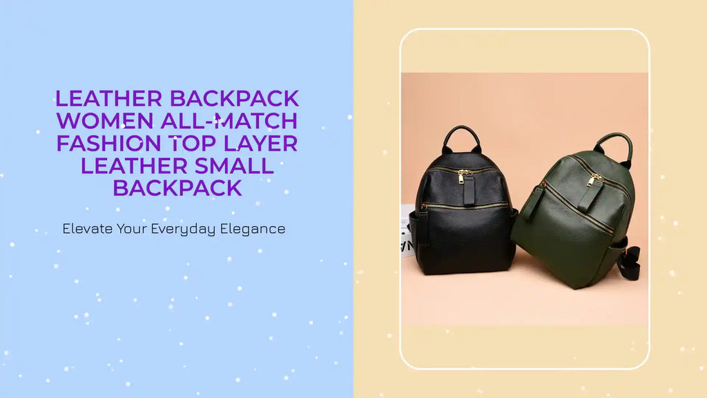 Leather Backpack Women All-Match Fashion Top Layer Leather Small Backpack by@Outfy