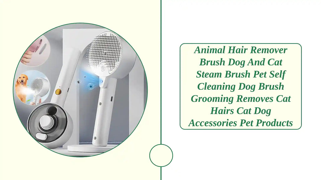 Animal Hair Remover Brush Dog And Cat Steam Brush Pet Self Cleaning Dog Brush Grooming Removes Cat Hairs Cat Dog Accessories Pet Products by@Outfy