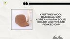 Knitting Wool Baseball Cap Korean Warm Solid Color Light Plate Peaked Cap by@Outfy