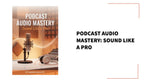 Podcast Audio Mastery: Sound Like a Pro by@Outfy