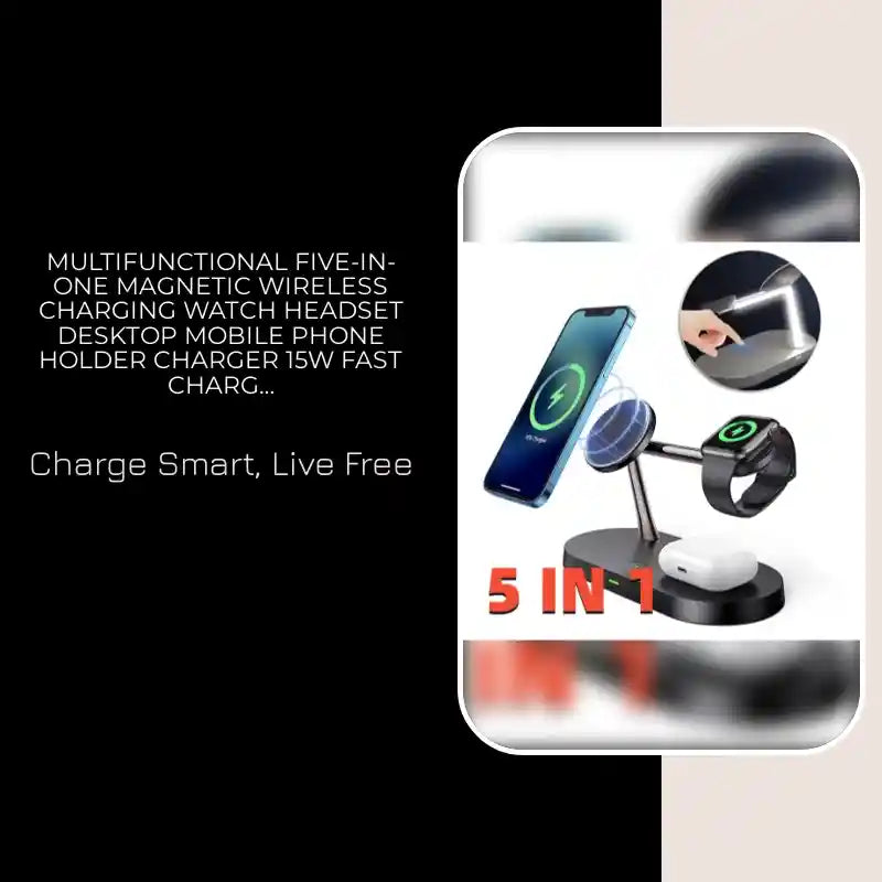 Multifunctional Five-In-One Magnetic Wireless Charging Watch Headset Desktop Mobile Phone Holder Charger 15W Fast Charge by@Outfy